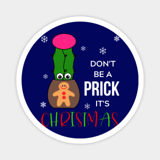 Don't Be A Prick It's Christmas - Hybrid Cactus In Gingerbread Man Pot Magnet